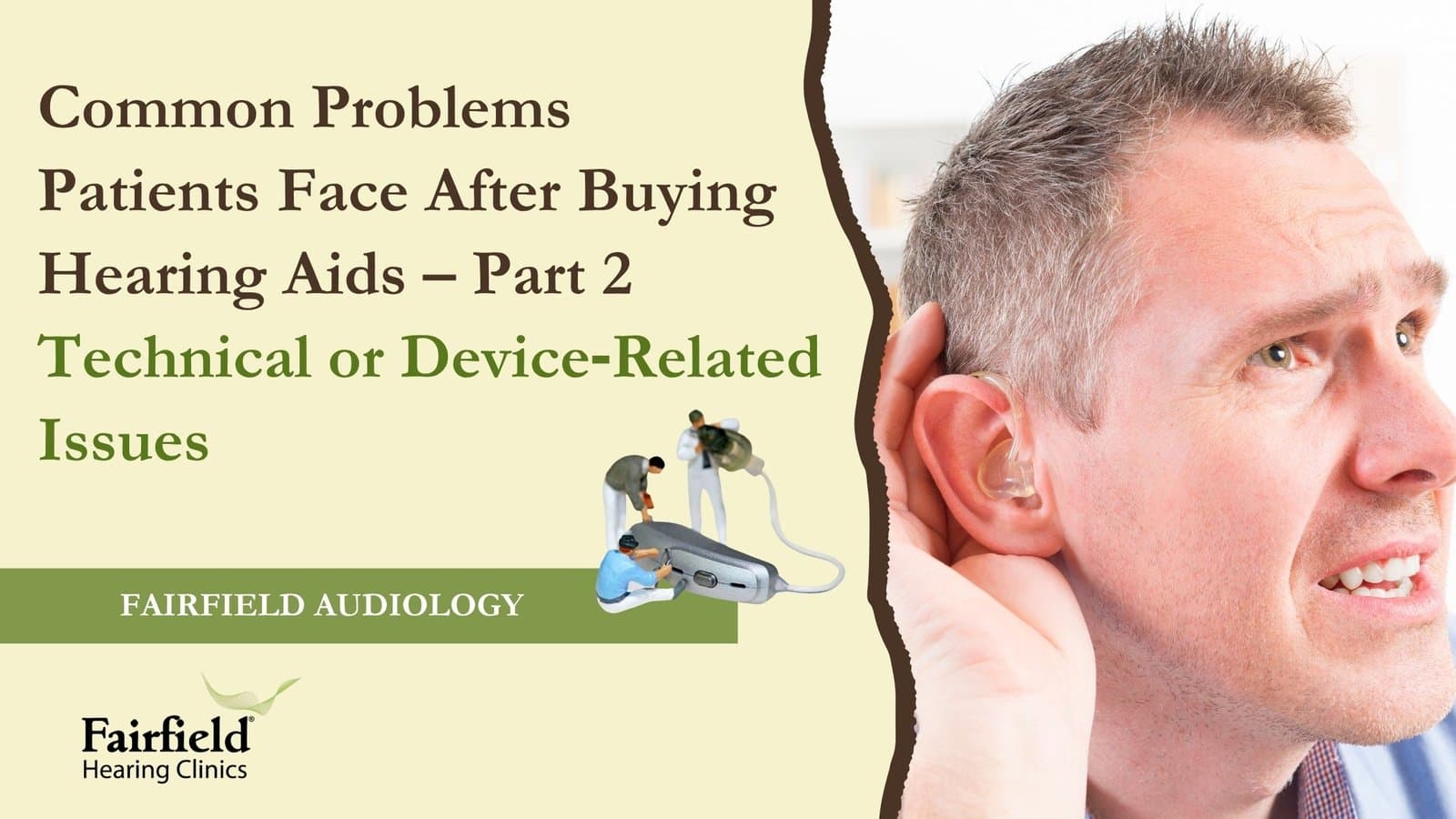Common Problems Patients Face After Buying Hearing Aids – Part 2