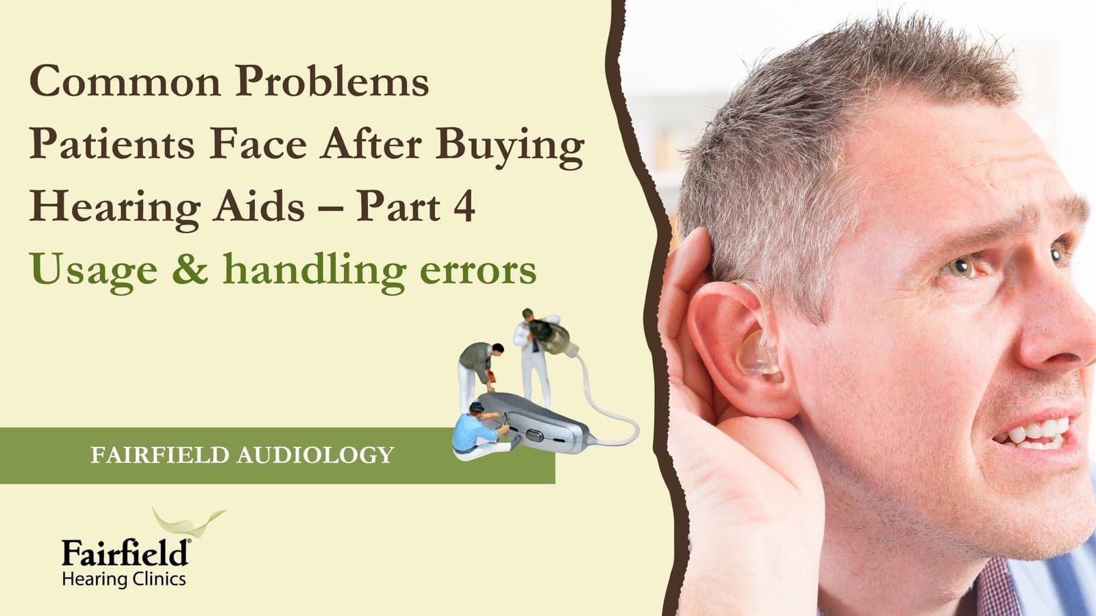 Common problems after buying hearing aids – Part 4