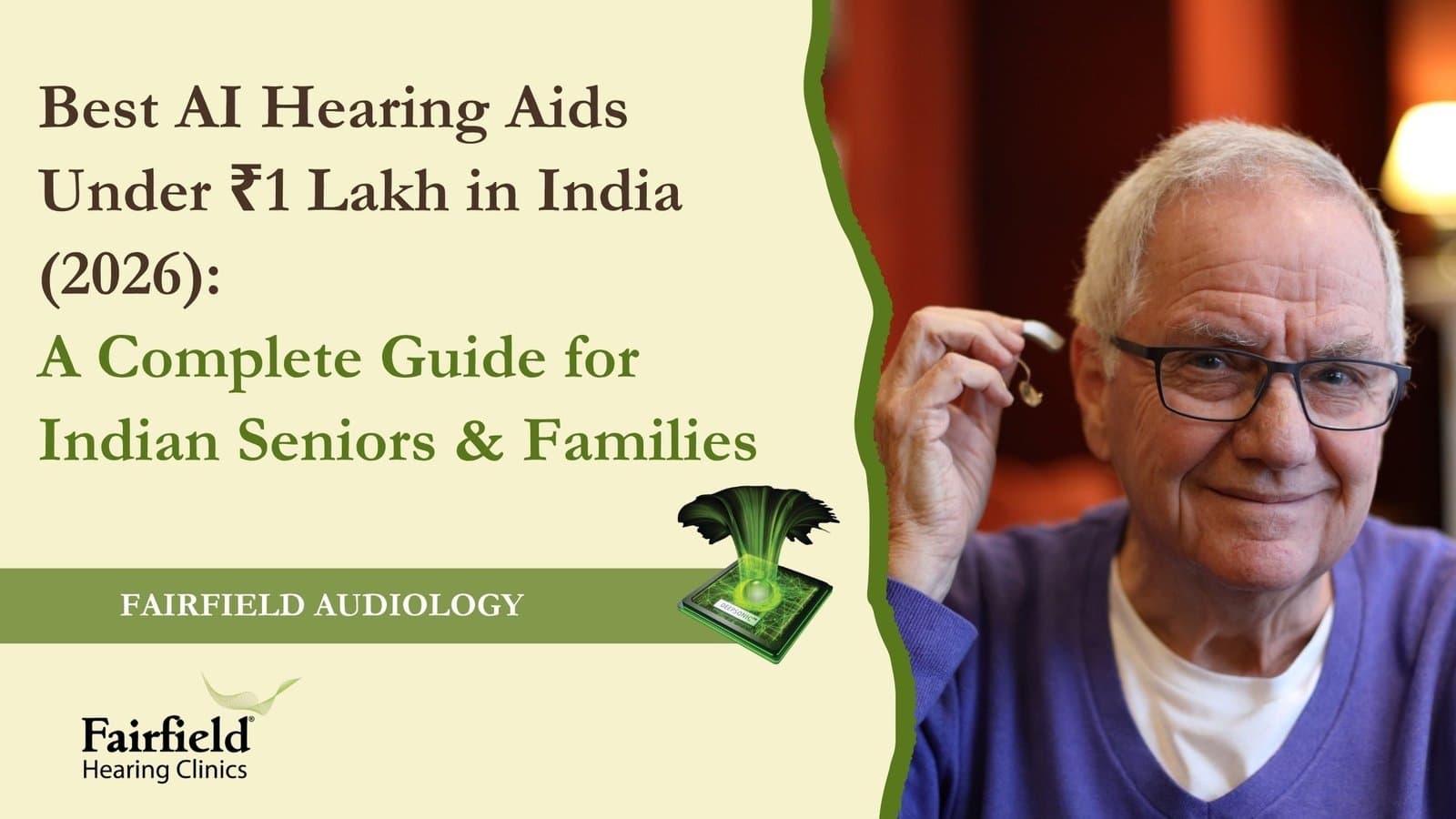 Best AI Hearing Aids Under ₹1 Lakh in India (2026): Complete Guide for Seniors & Families