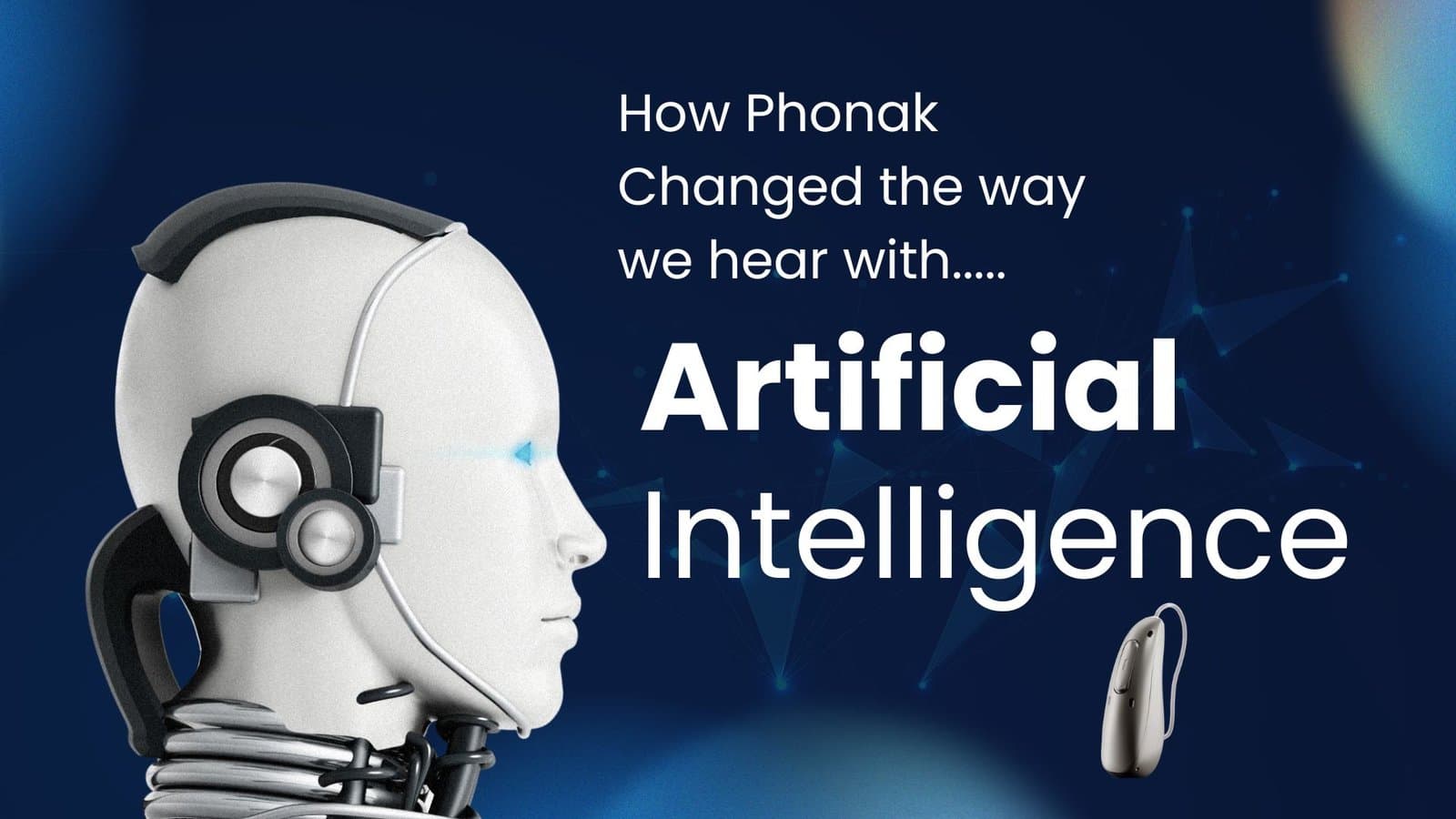 AI Hearing Aids: How Phonak’s Smart Technology Makes Everyday Hearing Easier