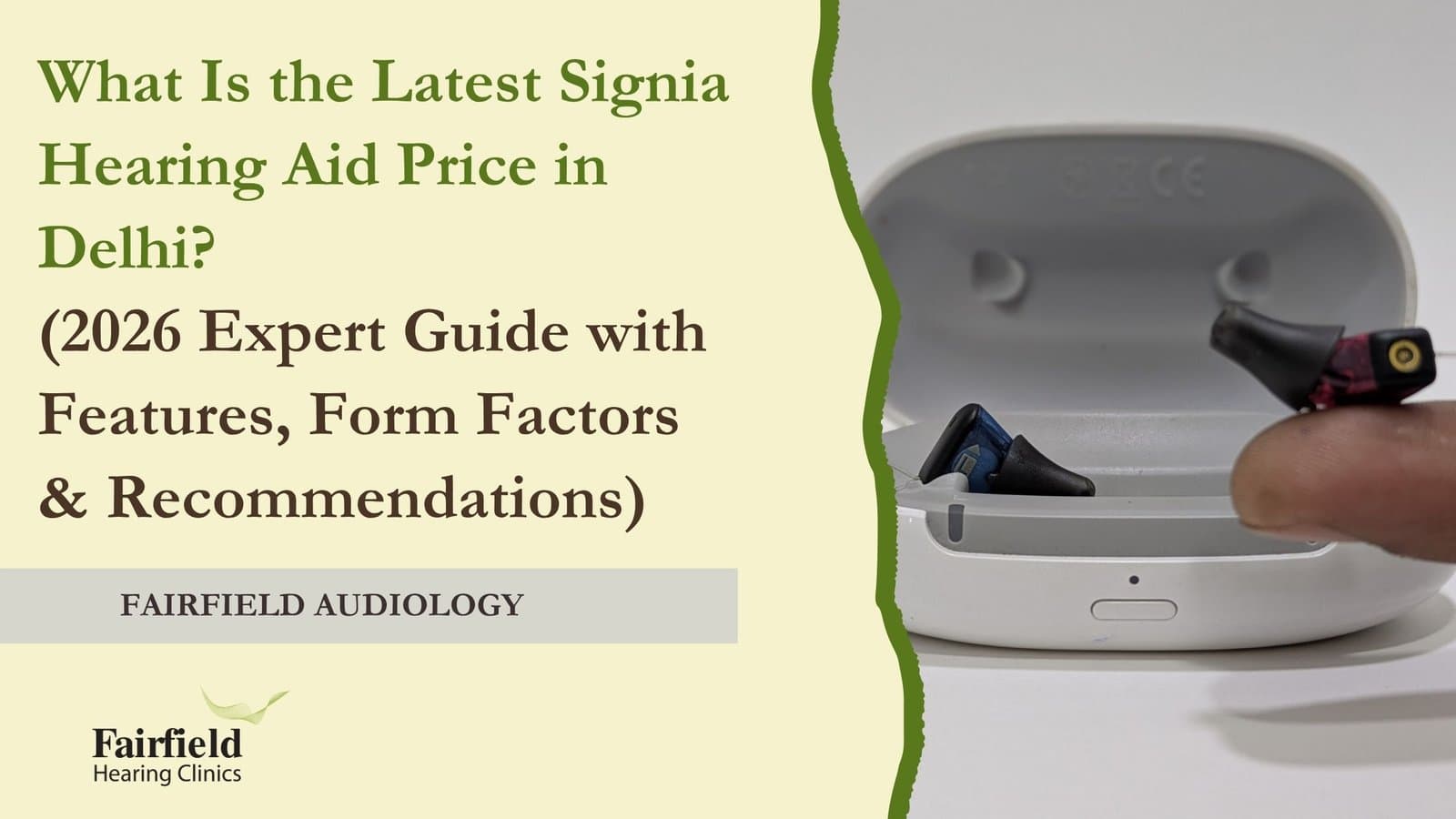 What Is the Latest Signia Hearing Aid Price in Delhi? (2026 Expert Guide with Features, Form Factors & Recommendations)