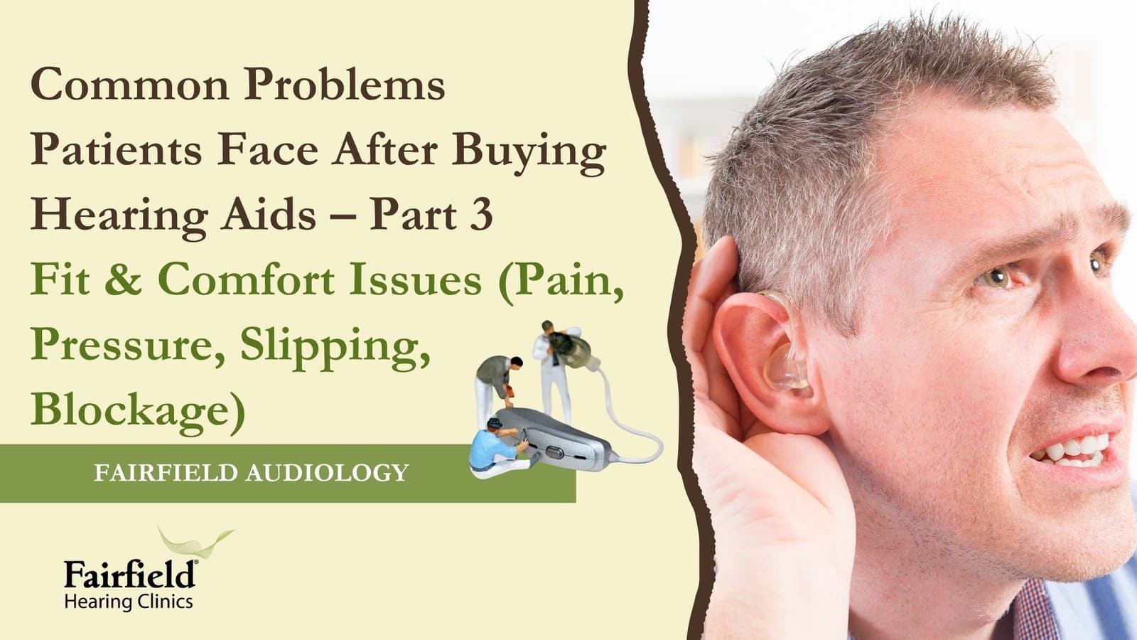 Common Problems After Buying Hearing Aids – Part 3